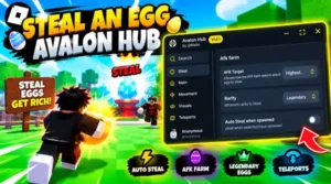 Avalon Hub Script Keyless Steal an Egg – Auto Steal Eggs, Instant Steal, Fly, Speed