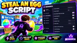 Monarch Hub Script – Steal an Egg – Private Server, ESP