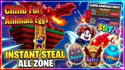 Climb For Animals Eggs Script No Key – INSTANT STEAL ALL ZONE