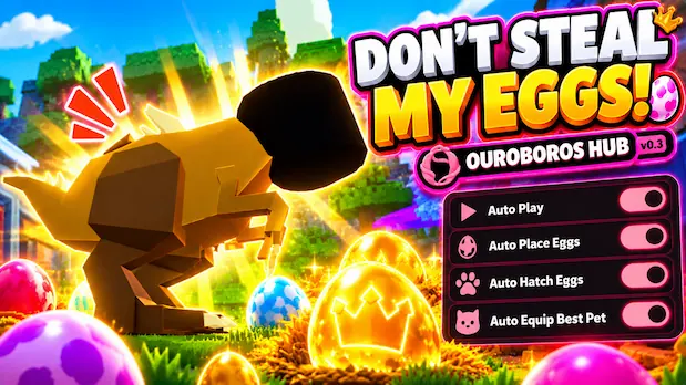 Don’t Steal my Eggs [No Key] – Auto Play, Auto End at Stage X, Auto Place Eggs, Auto Hatch